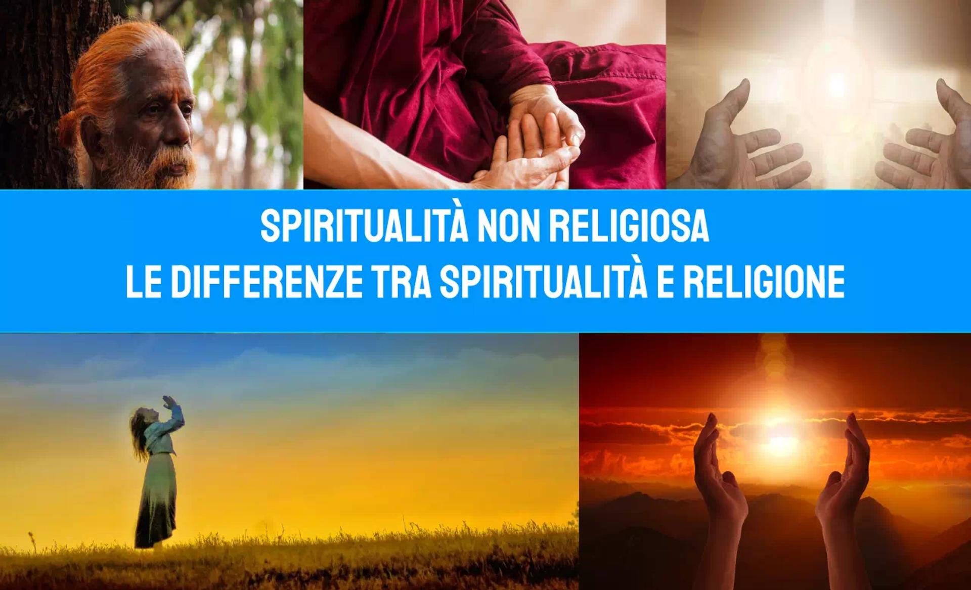 Spiritualità non religiosa: le differenze tra Spiritualità e Religione image
